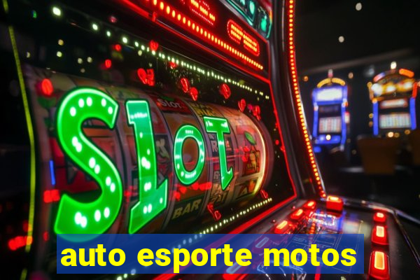 auto esporte motos